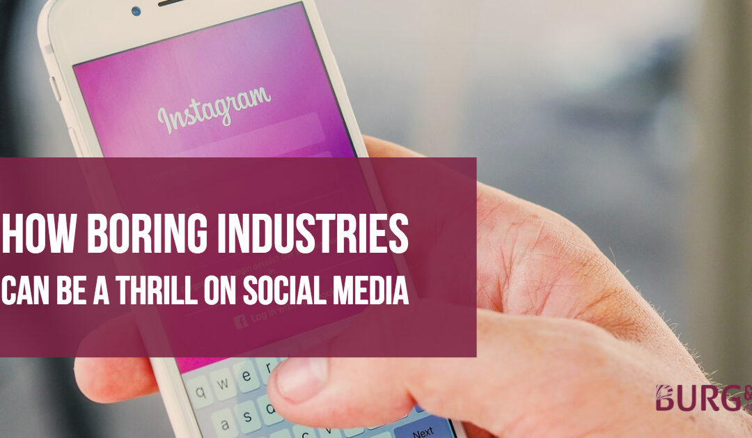 How Boring Industries Can Be a Thrill on Social Media