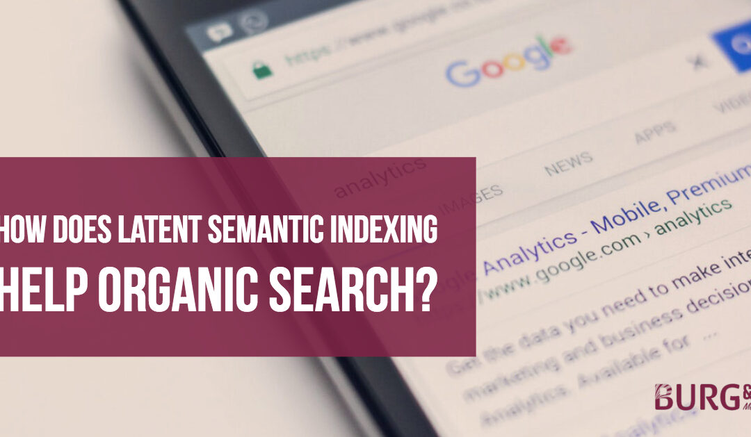 How Does Latent Semantic Indexing Help Organic Search?